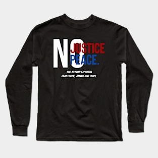 No Justice No Peace Long Sleeve T-Shirt